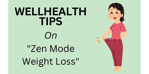 Wellhealth ayurvedic health tips to lose weight fast